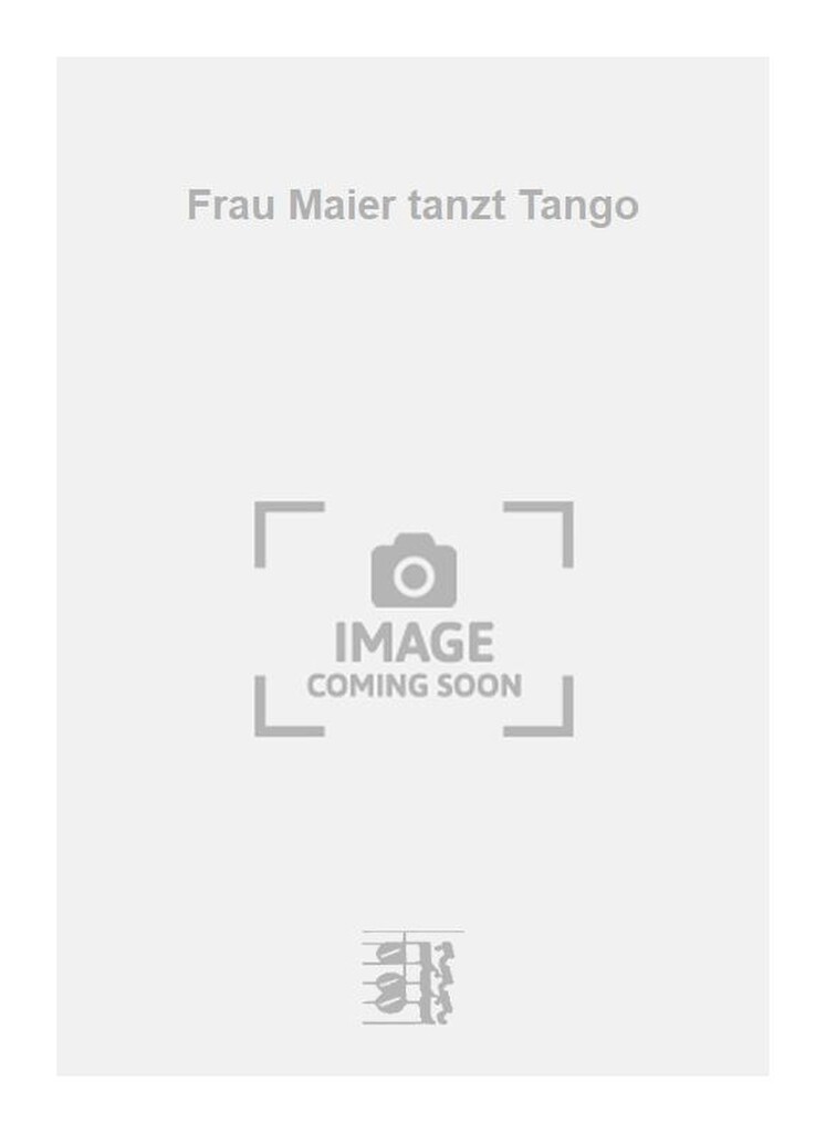 Frau Maier tanzt Tango
